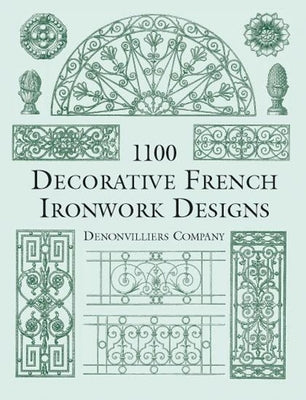 1100 Decorative French Ironwork Designs by Denonvilliers Co