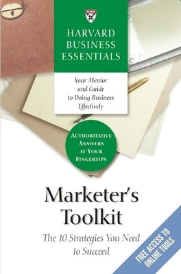 Marketer's Toolkit: The 10 Strategies You Need to Succeed by Review, Harvard Business