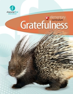 Elementary Curriculum Gratefulness by Character First Education