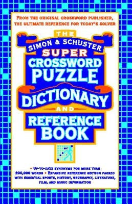 Simon & Schuster Super Crossword Puzzle Dictionary and Reference Book by Lark Productions LLC