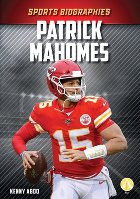 Patrick Mahomes by Abdo, Kenny