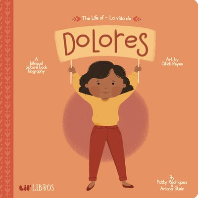 The Life of / La Vida de Dolores by Rodriguez, Patty
