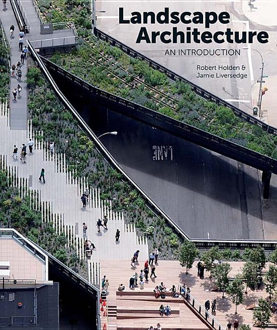 Landscape Architecture: An Introduction by Holden, Robert