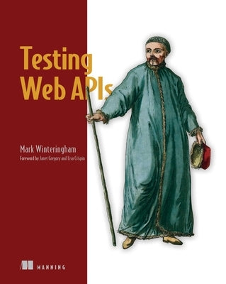 Testing Web APIs by Winteringham, Mark