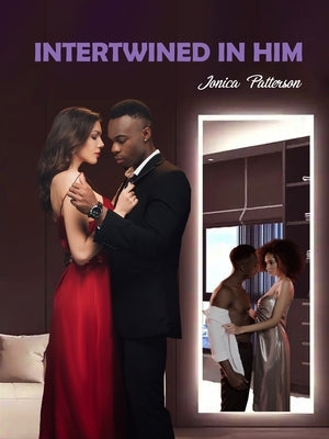 Intertwined In Him by Patterson, Jonica