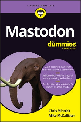 Mastodon for Dummies by Minnick, Chris