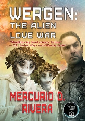 Wergen: The Alien Love War by Rivera, Mercurio D.