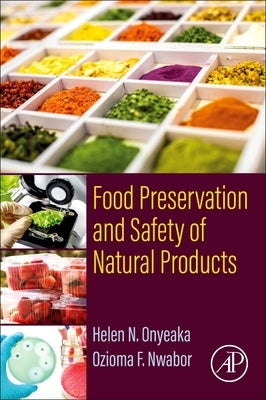 Food Preservation and Safety of Natural Products by Onyeaka, Helen N.