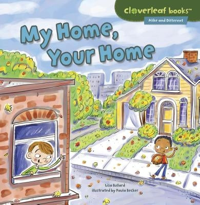 My Home, Your Home by Bullard, Lisa