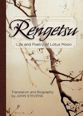 Rengetsu: Life and Poetry of Lotus Moon by Rengetsu, Otagaki