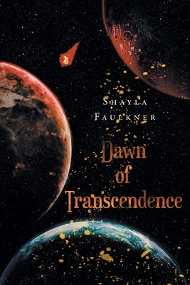 Dawn of Transcendence by Faulkner, Shayla