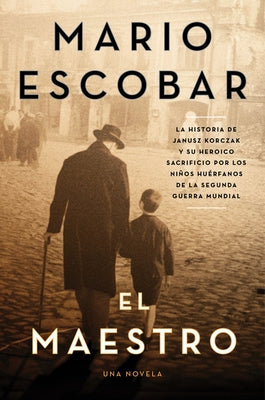 The Teacher \ El Maestro (Spanish Edition) by Escobar, Mario