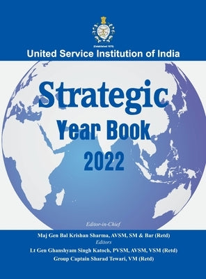 USI Strategic Year Book 2022 by Sharma, Maj Gen B. K.