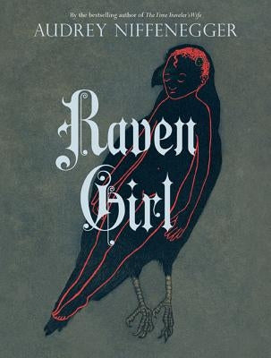Raven Girl by Niffenegger, Audrey