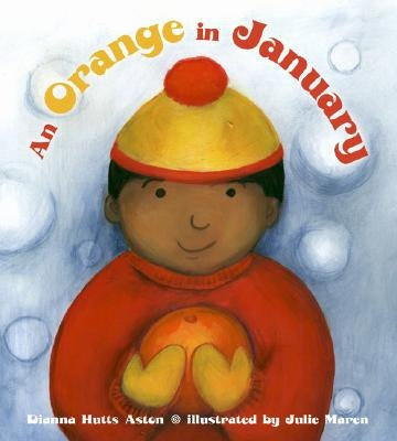 An Orange in January by Aston, Dianna Hutts
