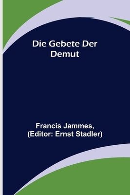 Die Gebete der Demut by Jammes, Francis