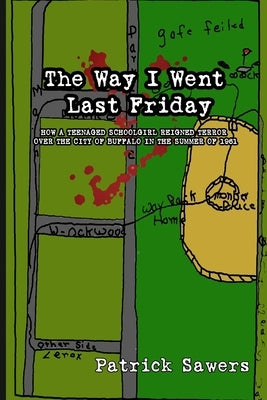 The Way I Went Last Friday by Sawers, Patrick