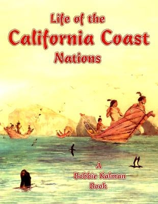 Life of the California Coast Nations by Aloian, Molly