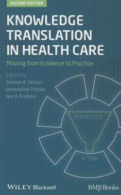 Knowledge Translation in Healt by Straus