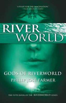 Gods of Riverworld by Farmer, Philip Jose