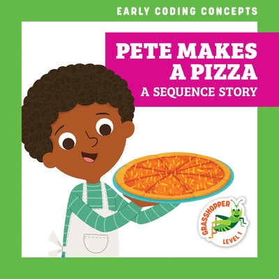 Pete Makes a Pizza: A Sequence Story by Everett, Elizabeth