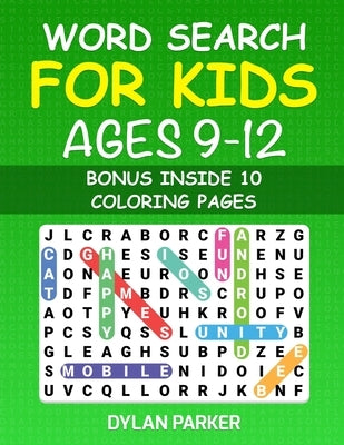 Word Search For Kids Ages 9-12: Word for Word, Puzzles Activity for Young, Fun Learning Activities, Bonus inside 10 Coloring Pages by Parker, Dylan