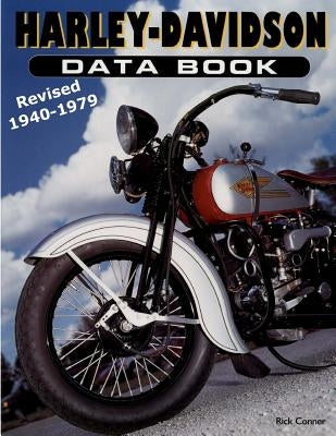 Harley-Davidson Data Book Revised 1940-1979 by Conner, Rick