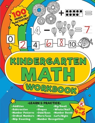 Kindergarten Math Workbook: 100 pages of kindergarten math activities - Get ahead and ready for school with addition, subtraction, shapes, time an by The Cover Press, Under