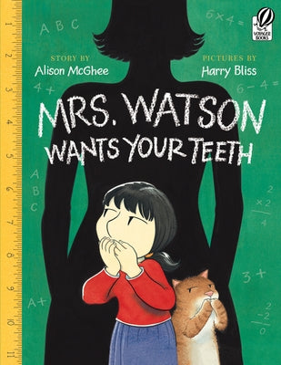 Mrs. Watson Wants Your Teeth by McGhee, Alison