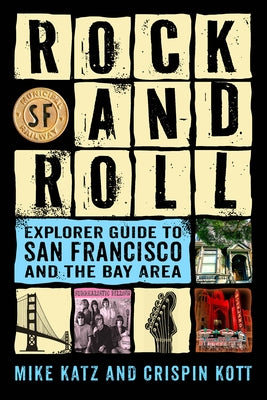 Rock and Roll Explorer Guide to San Francisco and the Bay Area by Katz, Mike
