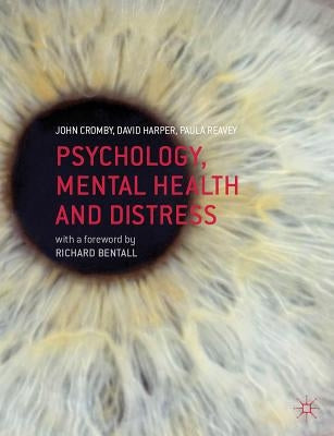 Psychology, Mental Health and Distress by Cromby, John