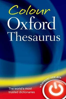 Colour Oxford Thesaurus by Oxford Languages