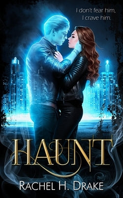 Haunt by Drake, Rachel H.