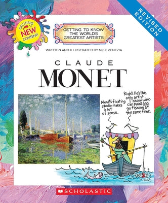 Claude Monet (Revised Edition) (Getting to Know the World's Greatest Artists) by Venezia, Mike