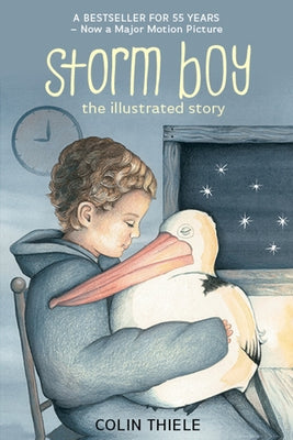 Storm Boy the Illustrated Story by Thiele, Colin