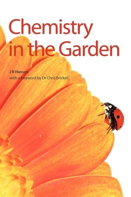 Chemistry in the Garden: Rsc by R. Hanson, James