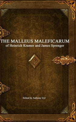 The Malleus Maleficarum by Kramer, Heinrich