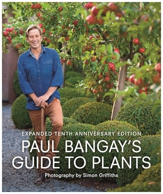 Paul Bangay's Guide to Plants by Bangay, Paul