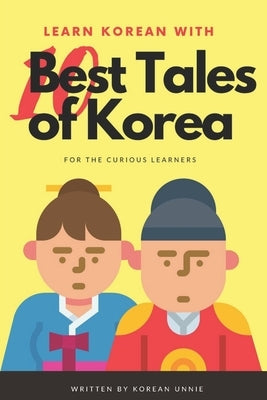 Learn Korean with 10 Best Tales of Korea by Unnie, Korean