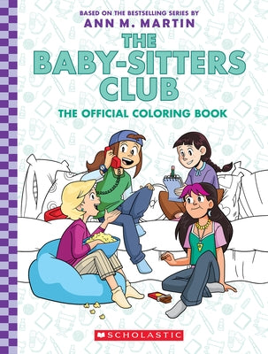 The Baby-Sitters Club: The Official Coloring Book by Martin, Ann M.