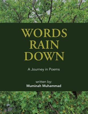 Words Rain Down: A Journey in Poems by Muhammad, Muminah