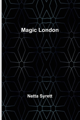 Magic London by Syrett, Netta