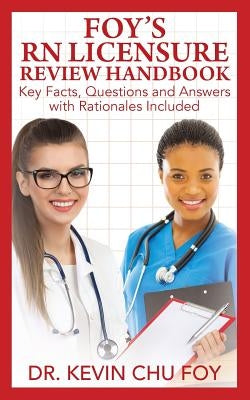 Foy's RN Licensure Review Handbook by Foy, Kevin Chu