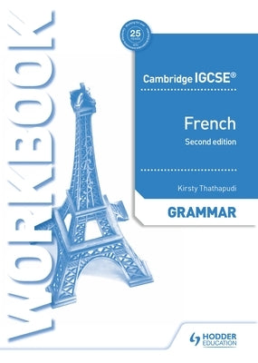 Cambridge Igcse(tm) French Grammar Workbook Second Edition by Thathapudi, Kirsty