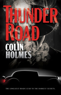 Thunder Road by Holmes, Colin