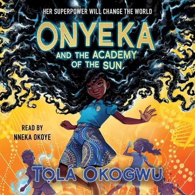 Onyeka and the Academy of the Sun by Okogwu, Tol&#225;