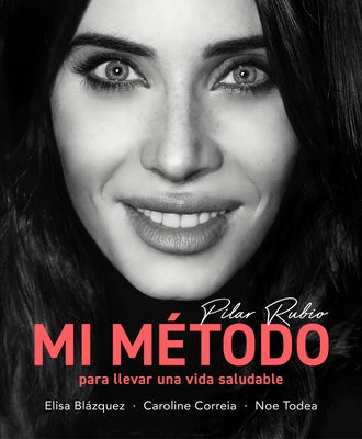 Mi Método Para Llevar Una Vida Saludable / My Method for Leading a Healthy Life by Rubio, Pilar