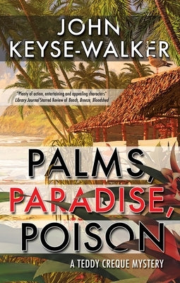 Palms, Paradise, Poison by Keyse-Walker, John