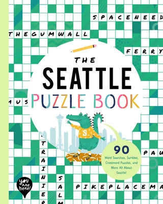 The Seattle Puzzle Book: 90 Word Searches, Jumbles, Crossword Puzzles, and More All about Seattle, Washington! by Bushel & Peck Books