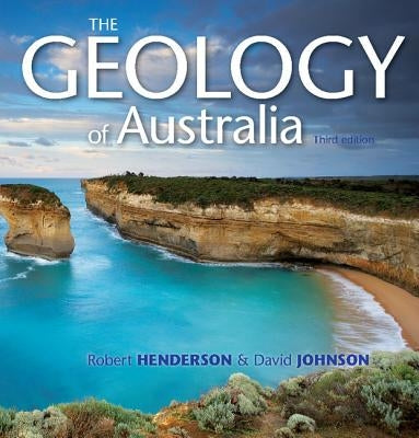 The Geology of Australia by Henderson, Robert